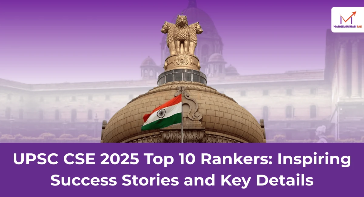 UPSC CSE 2025 Top 10 Rankers | AIR List, Background, Optional Subjects